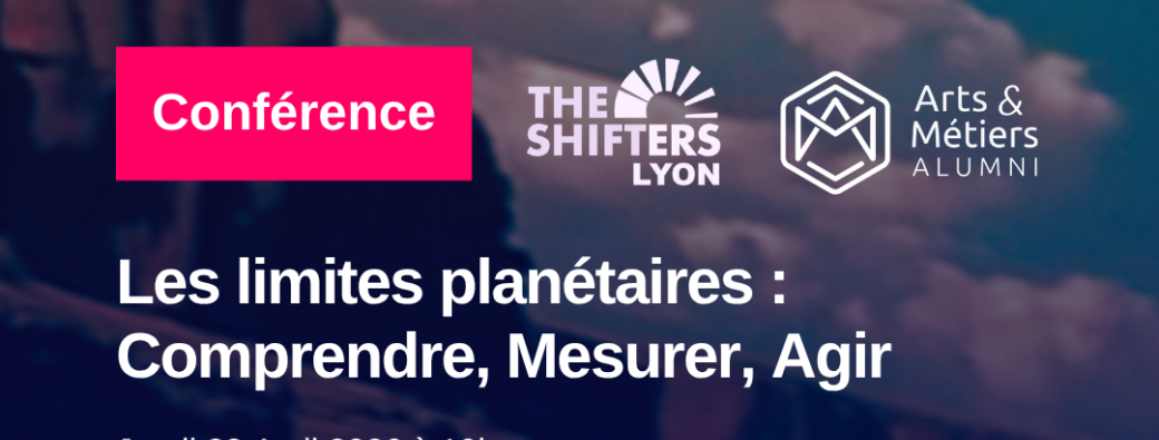 Conférence Shifters - Limites Planétaires : Comprendre, Mesurer, Agir