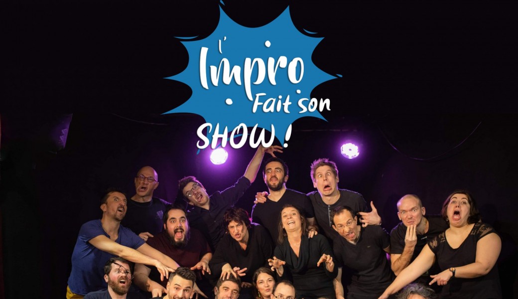L'Impro fait son show !