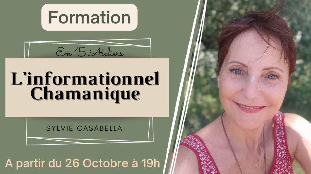L'Informationnel Chamanique ®