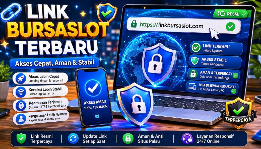 Link Bursaslot Terbaru: Solusi Akses Digital Cepat dan Aman di Era Modern