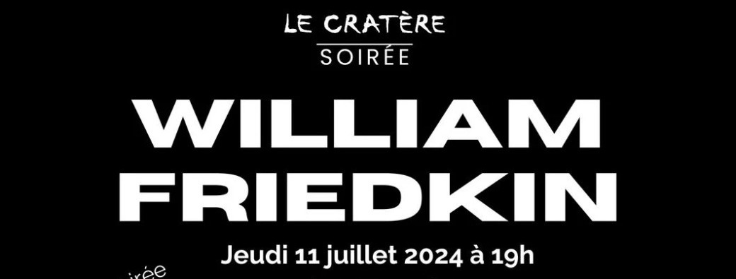 Linkee Toulouse - Places de cinéma - Soirée William Friedkin
