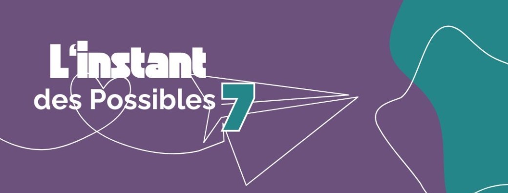 L'instant des Possibles 7