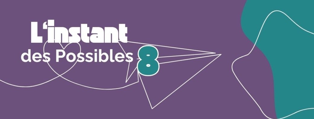 L'instant des Possibles 8
