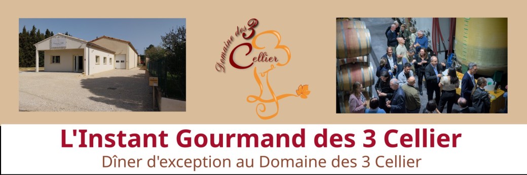 L'instant Gourmand des 3 Cellier - Dîner d'exception