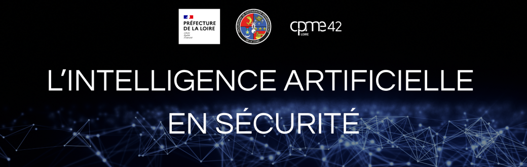 04/06 - L'intelligence artificielle en sécurité I Adhérent CPME