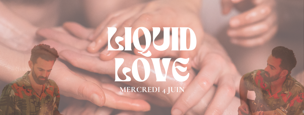 Liquid Love
