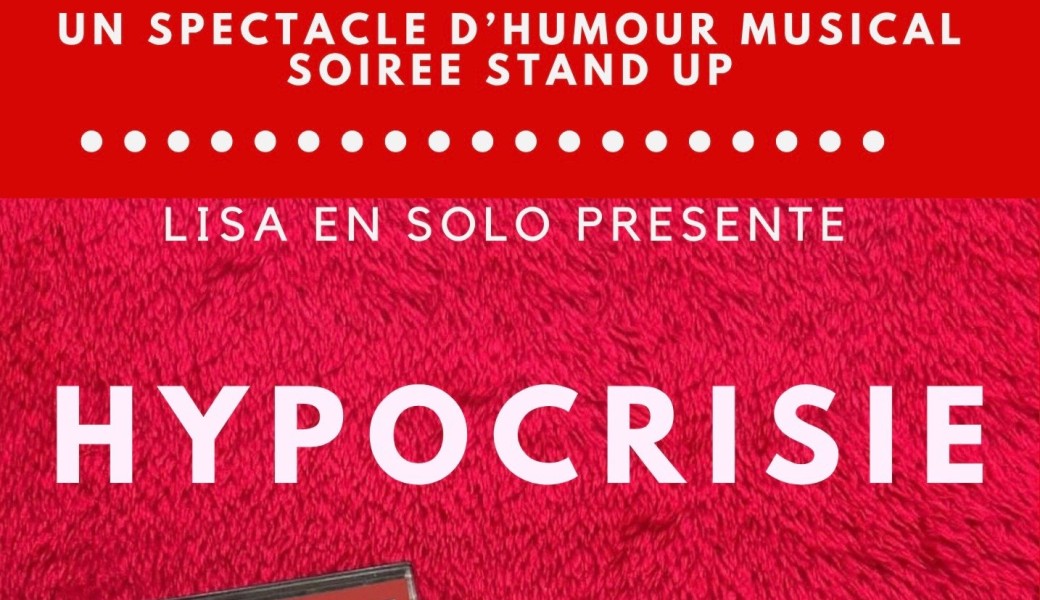 LISA EN SOLO - SPECTACLE HYPOCRISIE 