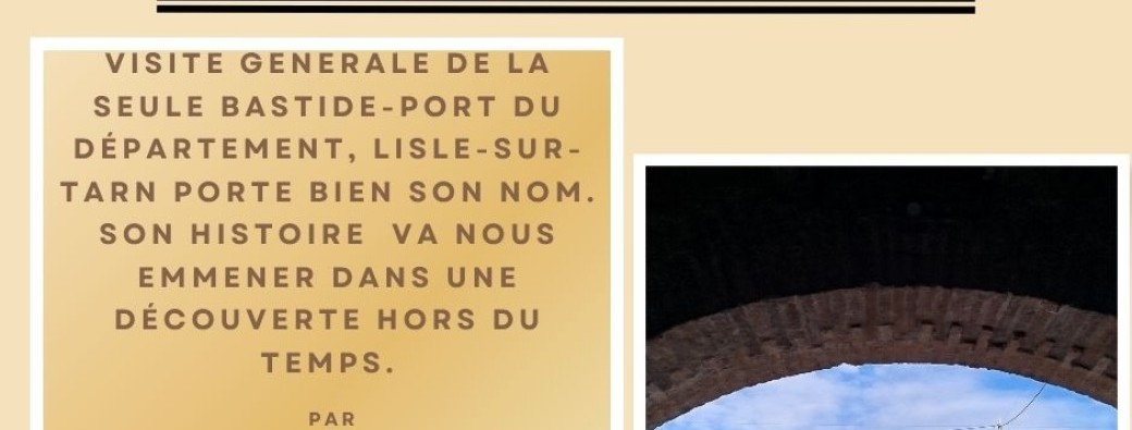 LISLE-SUR-TARN - VISITE GUIDEE GENERALE - série pépites historiques