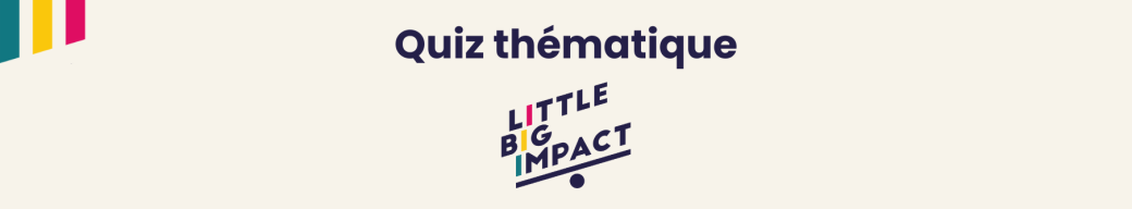 Little Big Quiz : alimentation durable