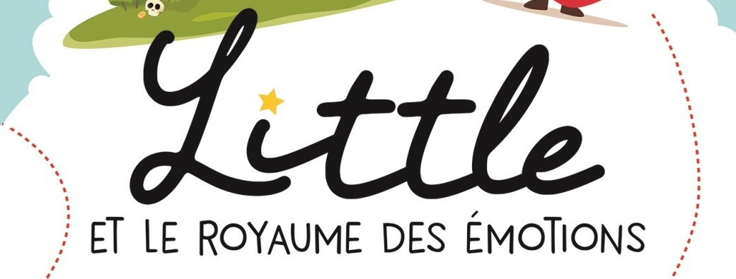 Little & le Royaume des Emotions
