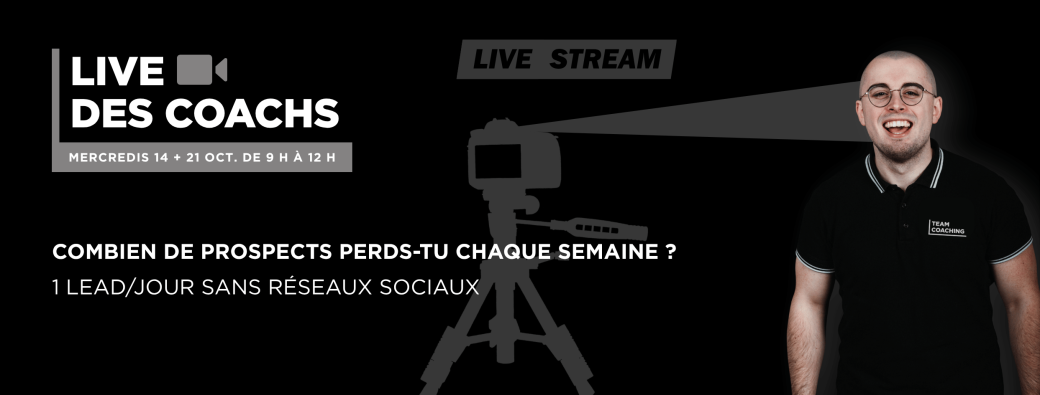 Live des coachs : Combien de prospects perds-tu chaque semaine ?