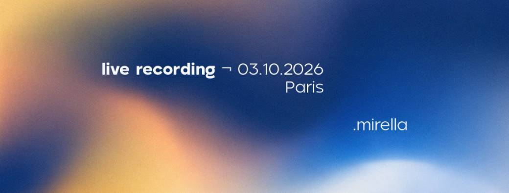 LIVE RECORDING - NOUVEL ALBUM MIRELLA
