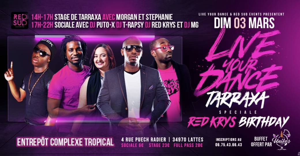 Live Your Dance, Tarraxa - Spécial RedKrys Birthday - Montpellier