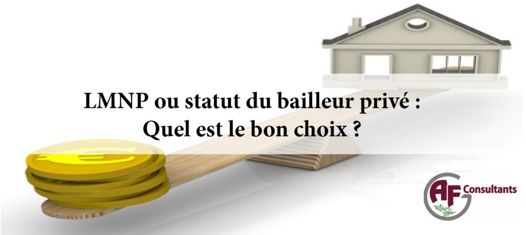 LMNP ou statut du bailleur privé : Quel est le bon choix ?