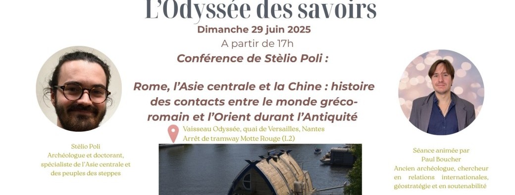 L'Odyssée des Savoirs n°2 : Conférence de Stèlio Poli :   Rome, l’Asie centrale et la Chine