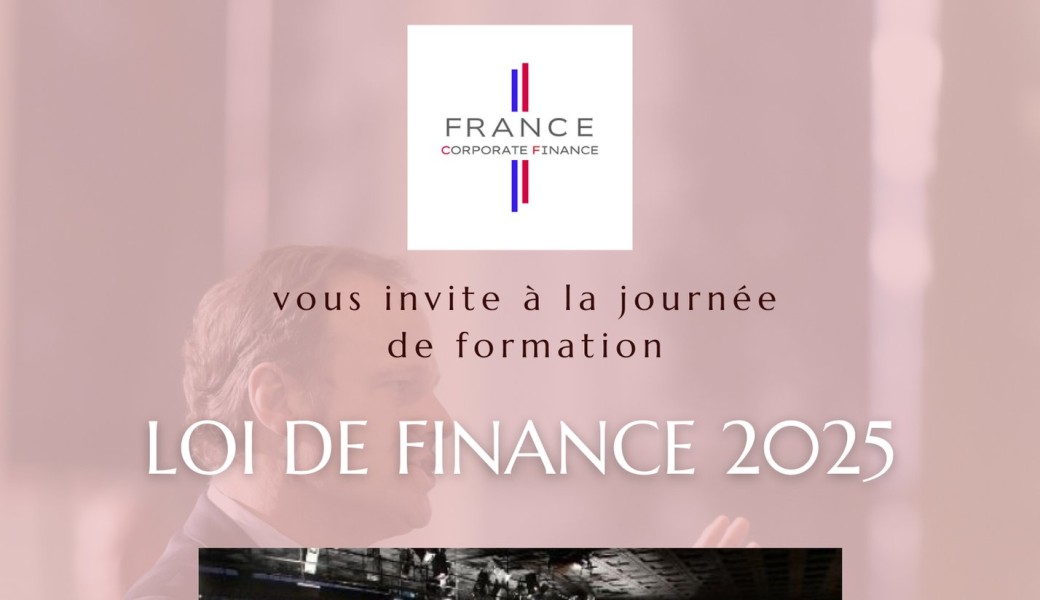 Loi de finance 2025 / FRANCE CORPORATE FINANCE