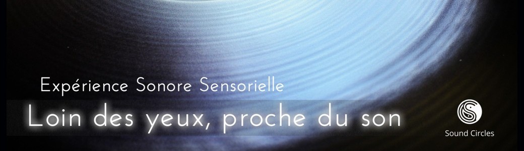 Loin des yeux, proche du son