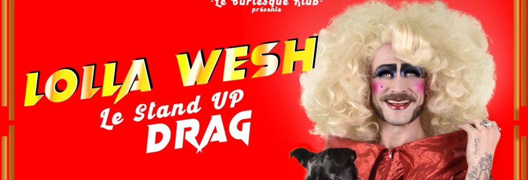 Lolla Wesh dans "Le Stand Up Drag"