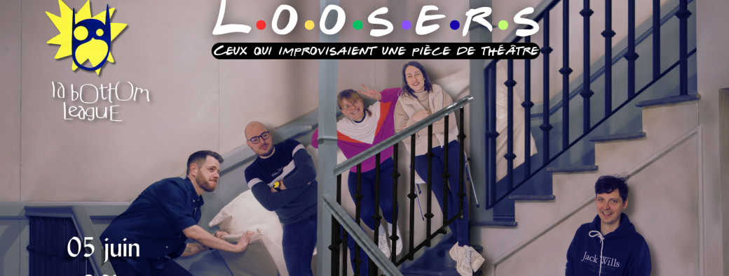 Loosers - Spectacle d'impro