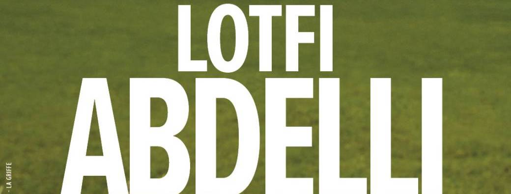 Lotfi ABDELLI  "JE SUIS BIEN CHEZ VOUS" 