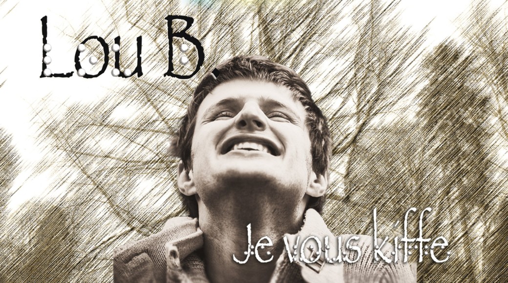 LOU B - "Je vous Kiffe"