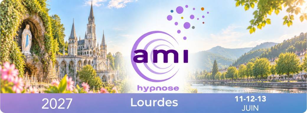 LOURDES - A.M.I HYPNOSE - 11 - 12 - 13 JUIN 2027
