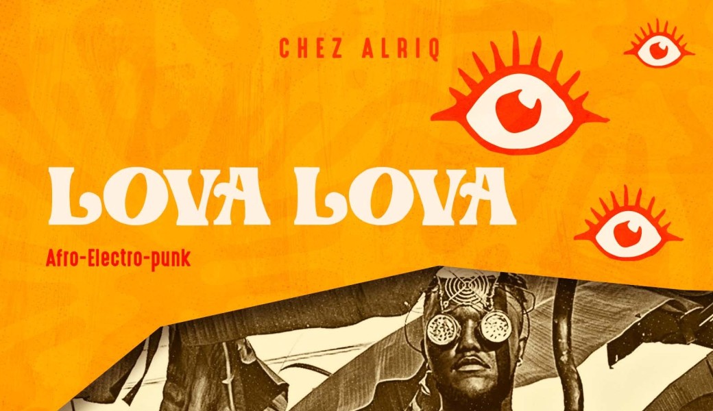 Lova  Lova  (Afro-Electro-punk)