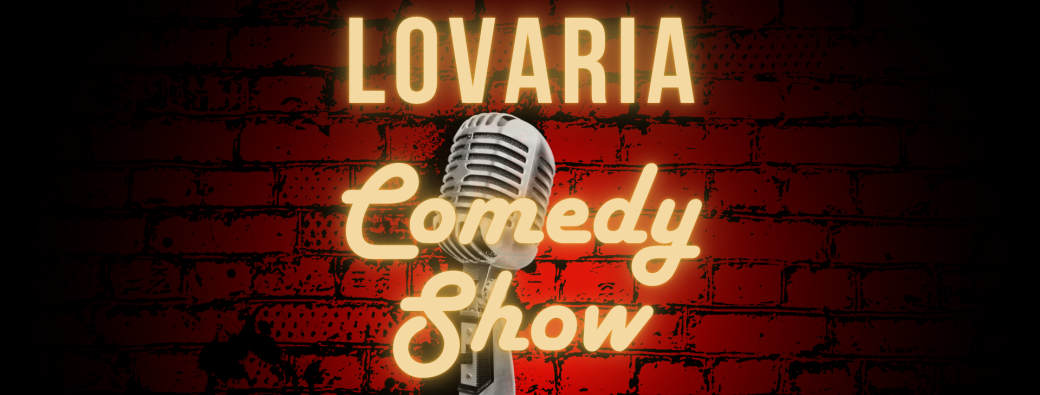 Lovaria Comedy Show