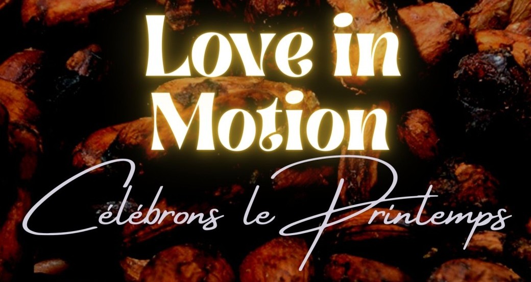 Love in Motion à Liège (Cacao, Tambours & Danse Intuitive, Live Dj Set) - Célébrons le Printemps