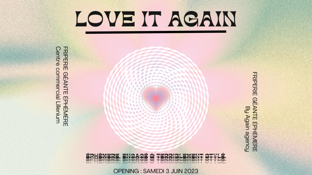 LOVE IT AGAIN - BOUTIQUE ÉPHÈMERE LILLENIUM