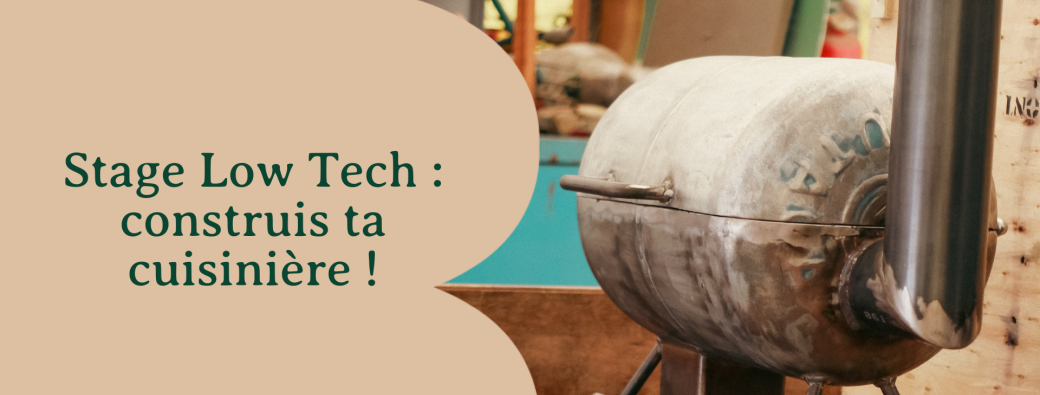 Stage Low-tech : construis ta cuisinière !