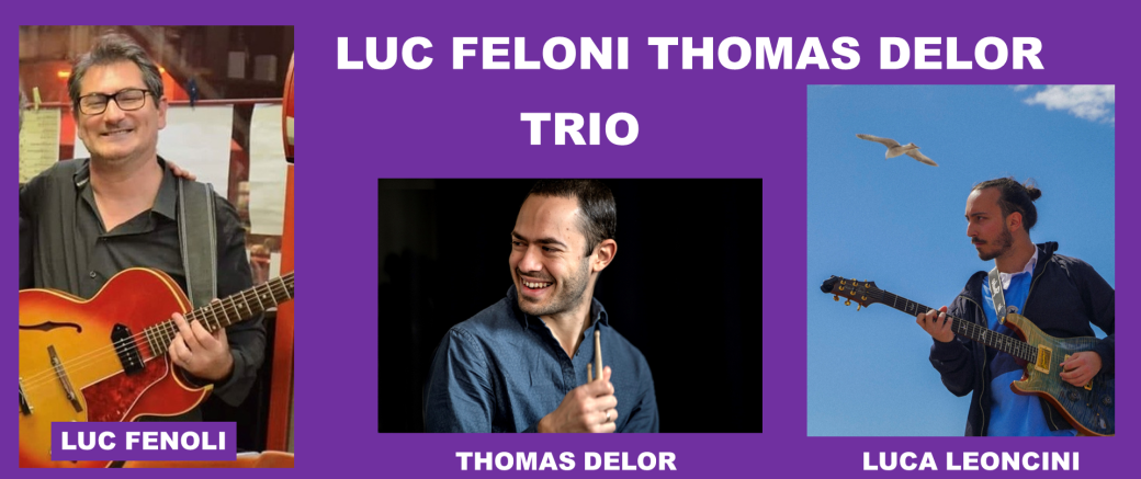 Luc Fenoli Thomas Delor Trio