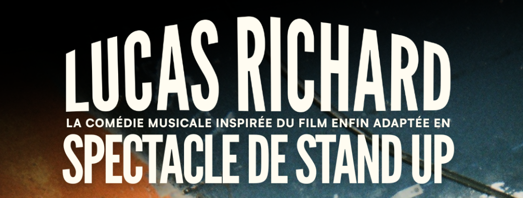 LUCAS RICHARD SPECTACLE DE STAND UP 