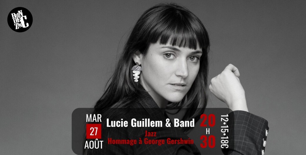 Lucie Guillem & Band (Jazz • Hommage à George Gershwin)