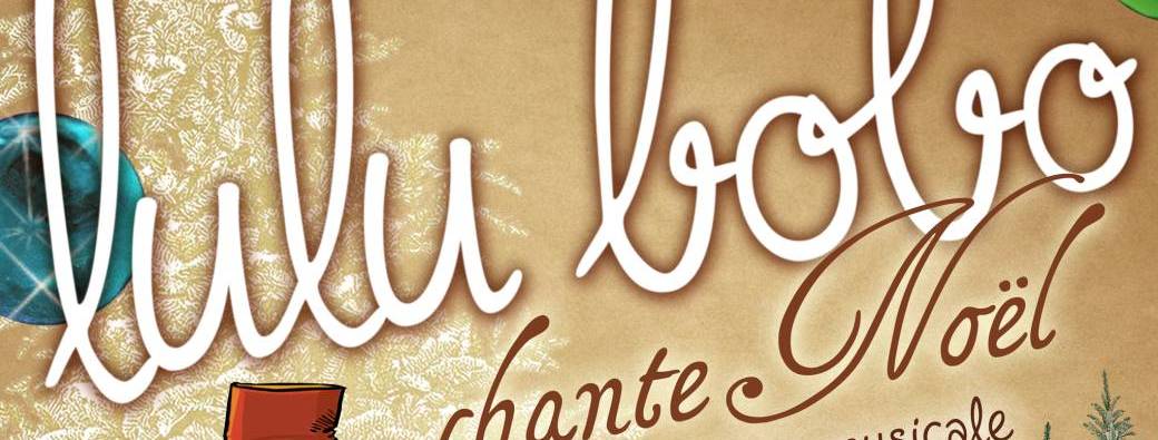 Lulu Bobo chante noël