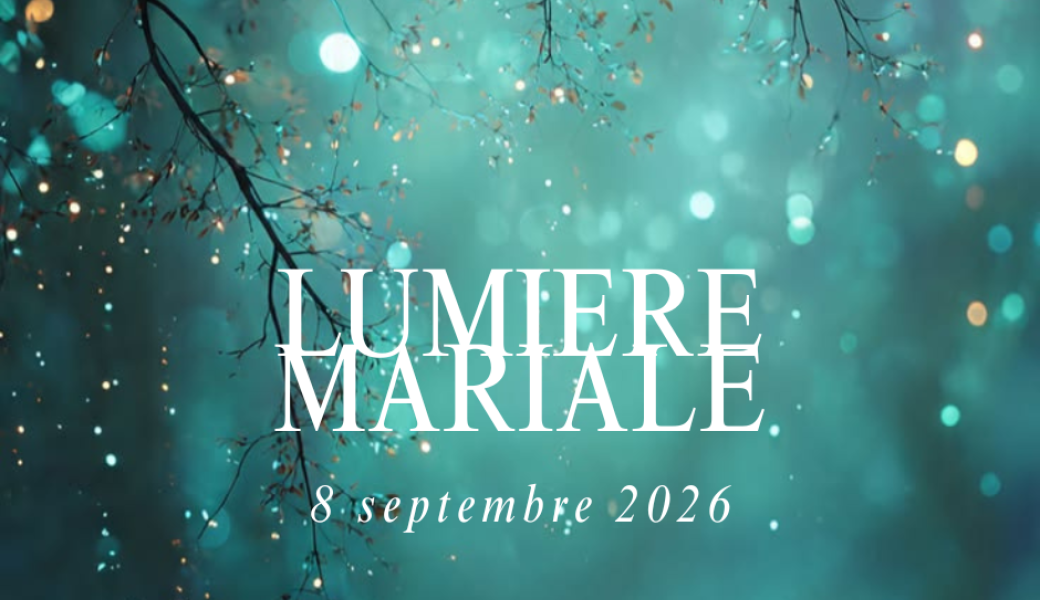 Lumière mariale - 8 septembre 2026