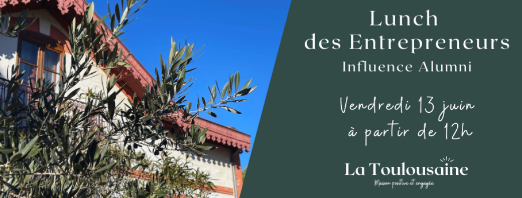 Lunch des Entrepreneurs - Influence Alumni