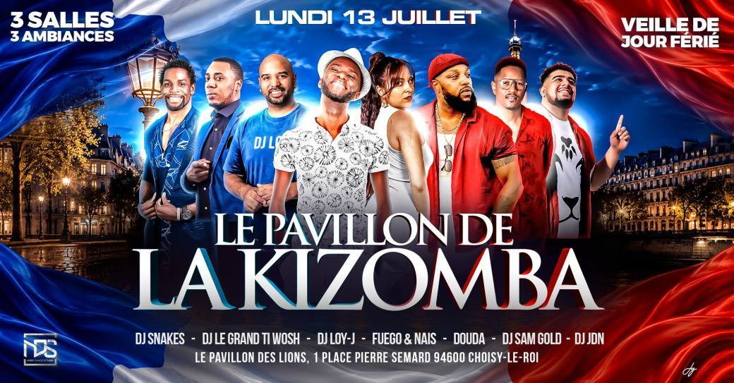 Lundi 13 Juillet (Veille Férié) - Pavillon de la Kizomba - Choisy-le-Roi (94) -  3 Salles
