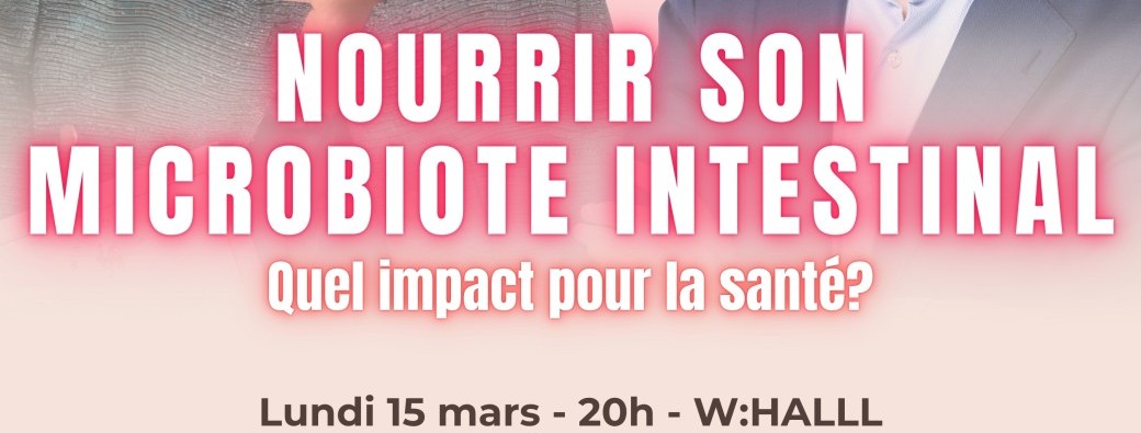 Lundi de la Santé - Nourrir son microbiote intestinal: quel impact pour la santé?