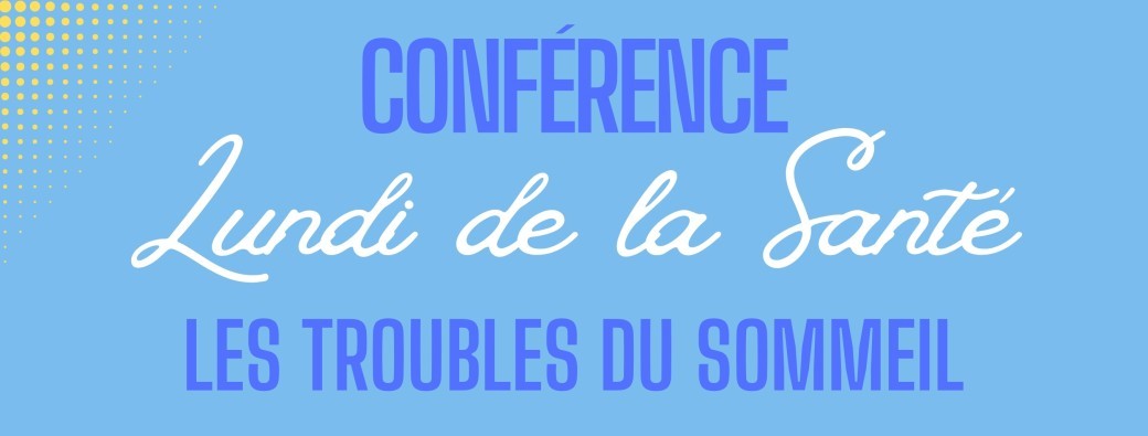 Lundi de la Santé - Les troubles du sommeil