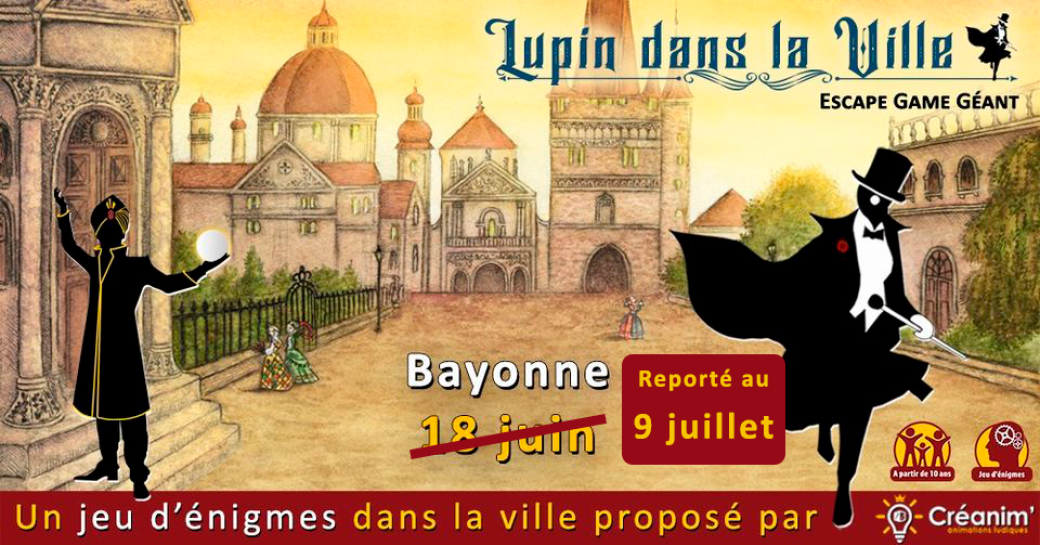 Lupin dans la Ville - Bayonne - Escape game géant