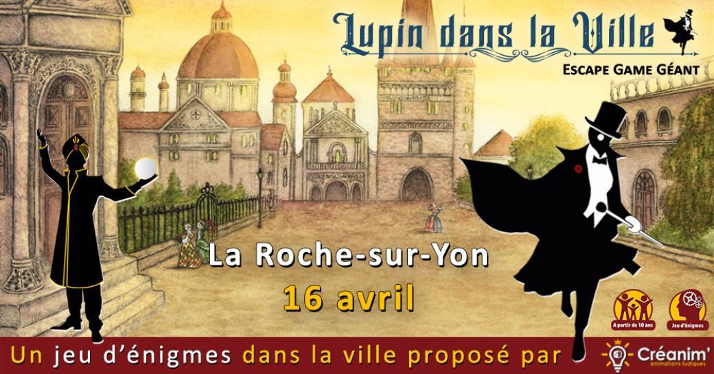 Lupin dans la Ville - La Roche-sur-Yon - Escape game géant