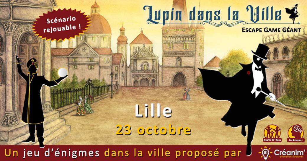 Lupin dans la Ville - Lille - Escape game géant Lupin dans la Ville - Lille - Escape game géant