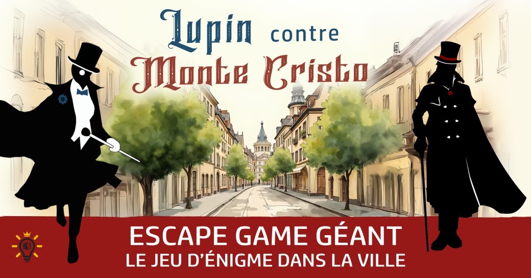 Lupin dans la Ville | DREUX | Escape Game Géant