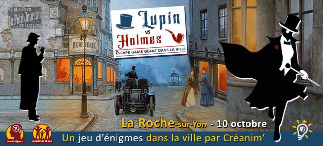Lupin VS Holmes - La Roche-sur-Yon - Escape game géant dans la ville 