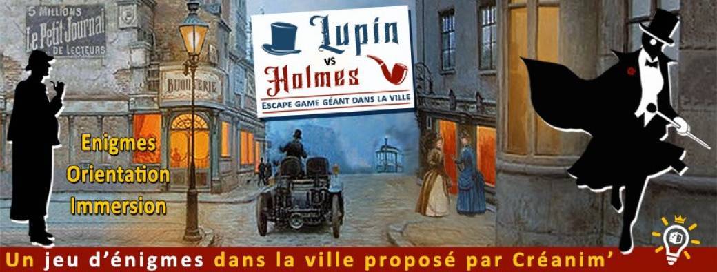 Lupin VS Holmes - Lyon - Escape game géant dans la ville 