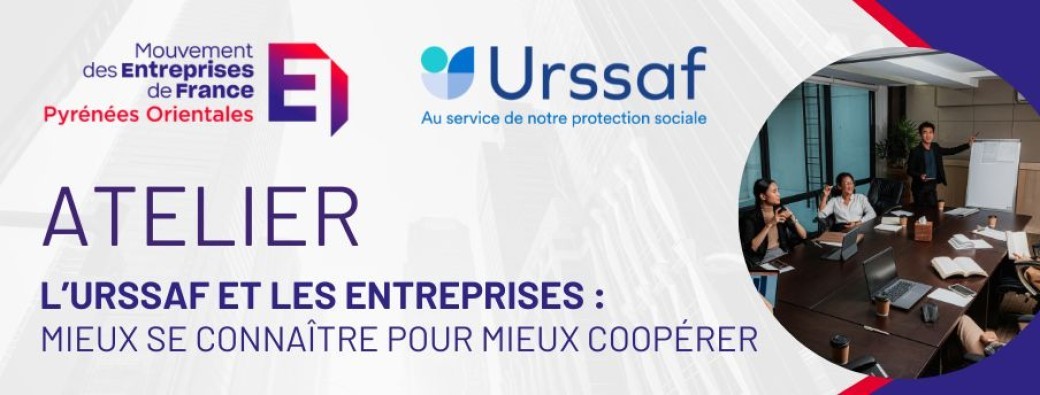 L'URSSAF et les entreprises : mieux se connaître pour mieux coopérer