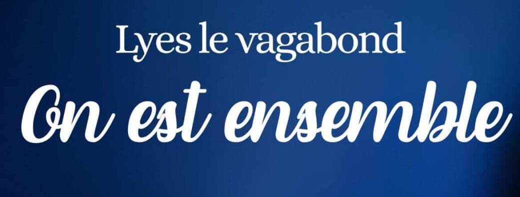 Lyes le vagabond - On est ensemble 