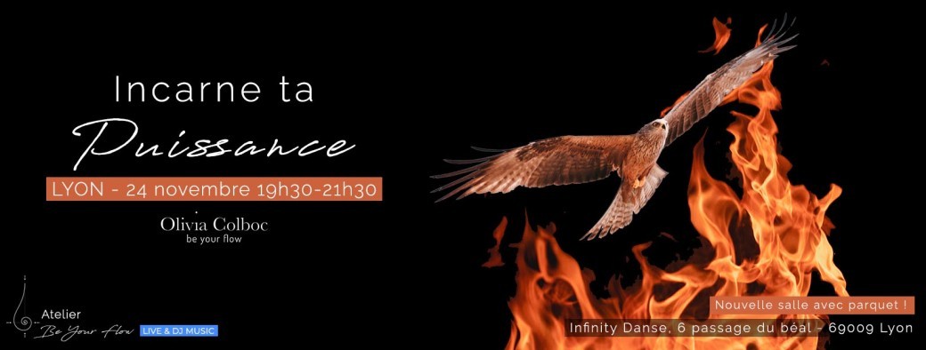 Atelier Be Your Flow LYON : Incarne ta puissance