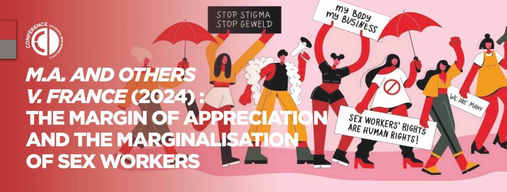 M.A. and Others v. France (2024) : The Margin of Appreciation and the Marginalisation of Sex Workers